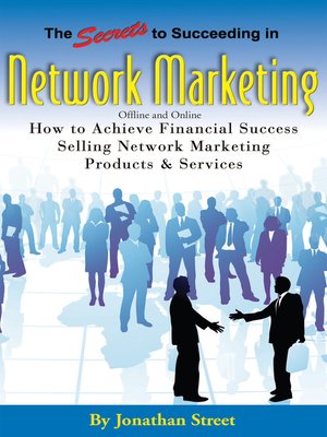 cover image of The Secrets to Succeeding in Network Marketing Offline and Online